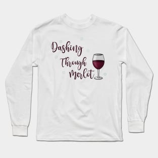 Dashing through merlot Long Sleeve T-Shirt